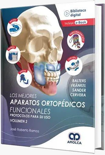 Imagen de Los mejores aparatos ortopedicos funcionales. Protocolos para su uso. Volumen 2
