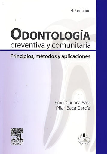 Imagen de Odontología  preventiva y comunitaria. Principios métodos y aplicaciones