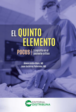 Imagen de El quinto elemento. POCUS: ecografía en el paciente crítico -TIENE DETALLE-