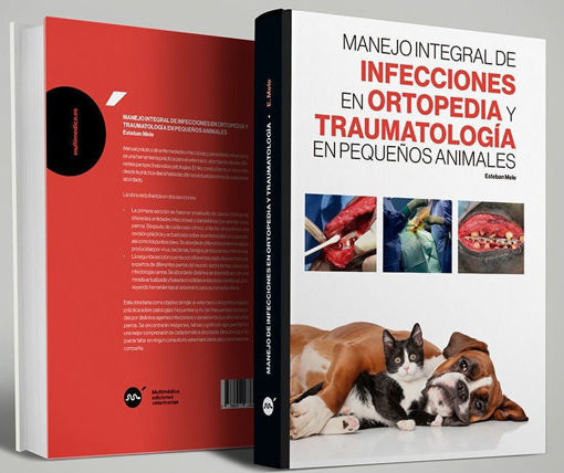 Imagen de Manejo Integral de las Infecciones en Ortopedia y Traumatologia en Pequeños Animales