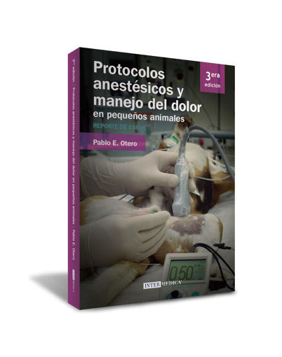 Imagen de Protocolos Anestésicos y Manejo del Dolor en Pequeños Animales